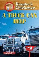 A Truck Can Help by Judy Kentor Schmauss