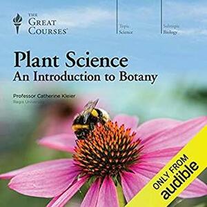Plant Science: An Introduction to Botany by Catherine Kleier