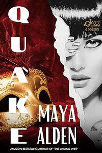 Quake by Maya Alden