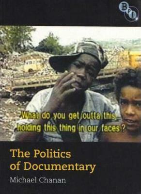 Politics of Documentary by Michael Chanan