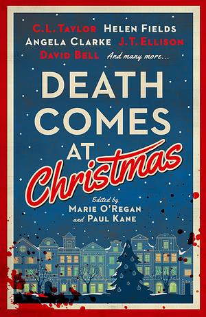 Death Comes at Christmas by Paul Kane, Marie O'Regan