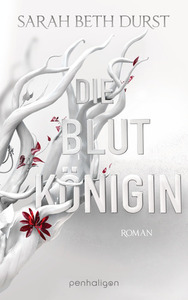 Die Blutkönigin by Sarah Beth Durst, Michaela Link