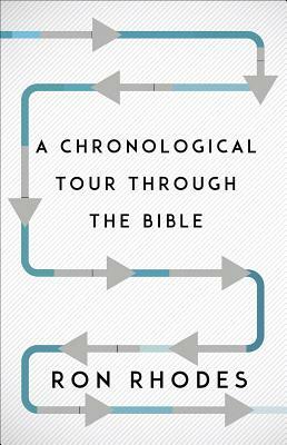 A Chronological Tour Through the Bible by Ron Rhodes