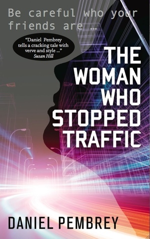 The Woman Who Stopped Traffic by Daniel Pembrey