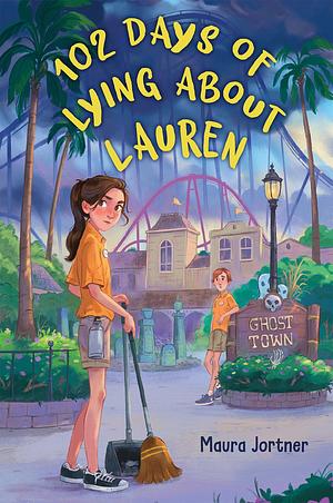 102 Days of Lying About Lauren by Maura Jortner