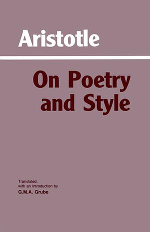 Aristotle: On Poetry and Style by Aristotle