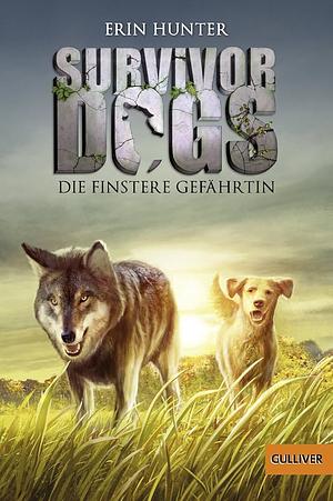 Die finstere Gefährtin by Erin Hunter