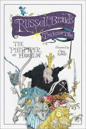 The Pied Piper of Hamelin by Russell Brand, Chris Riddell