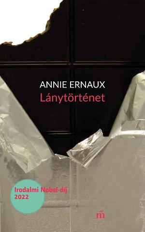 Lánytörténet by Annie Ernaux