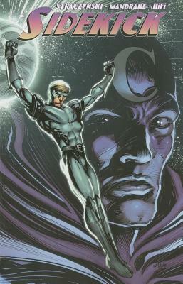 Sidekick Volume 1 by J. Michael Straczynski