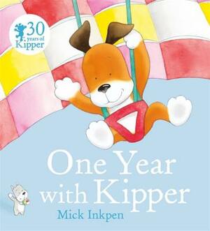 One Year with Kipper by Mick Inkpen