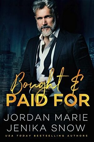 Bought and Paid For by Jenika Snow, Jordan Marie