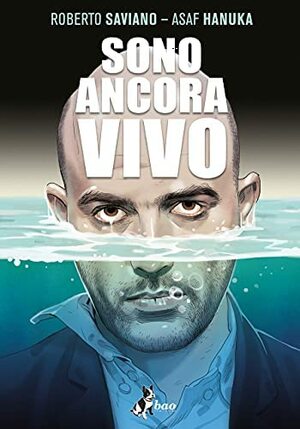 Sono ancora vivo by Roberto Saviano