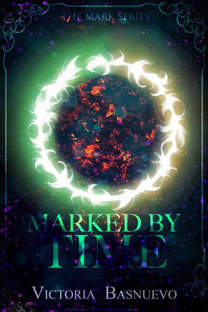 Marked by Time (The Mark Series, #1) by Victoria Basnuevo