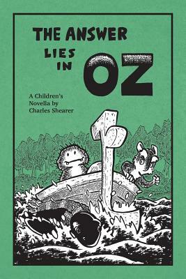 The Answer Lies in Oz by Charles Shearer