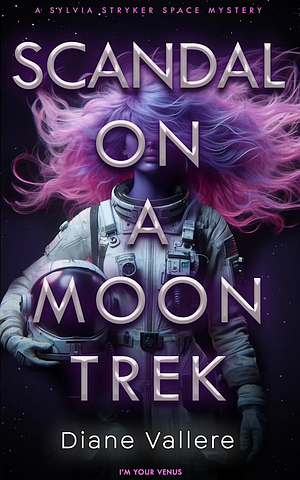 Scandal on a Moon Trek: I'm Your Venus by Diane Vallere