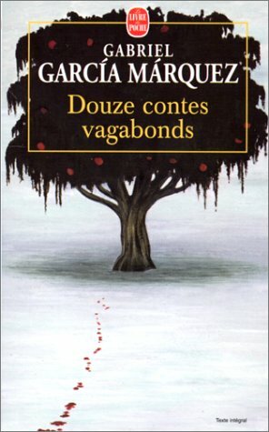 Douze contes vagabonds by Annie Morvan, Gabriel García Márquez