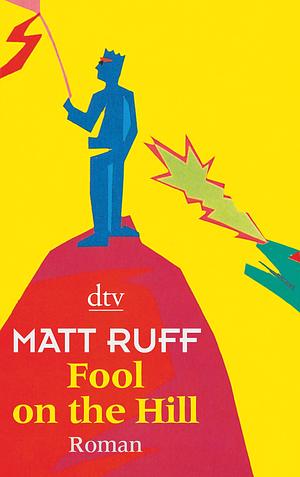 Fool on the hill: Roman by Matt Ruff