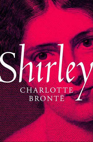 Shirley by Charlotte Brontë