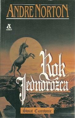 Rok jednorożca by Ewa Witecka, Andre Norton