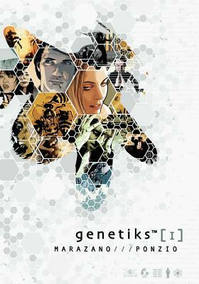 Genetiks, Volume I by Richard Marazano