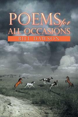 Poems for All Occasions by Bill Dawson