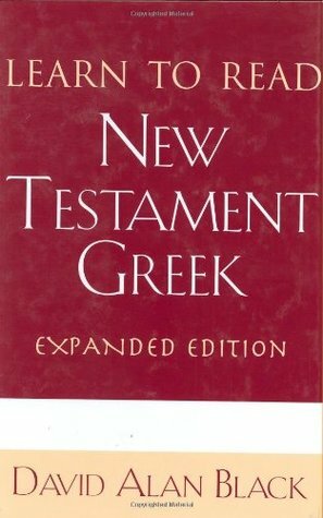 Learn to Read New Testament Greek by David Alan Black