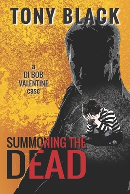 Summoning the Dead by Tony Black