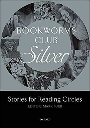 Bookworms Club Stories for Reading Circles: Silver by Mark Furr