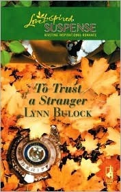 To Trust a Stranger by Lynn Bulock