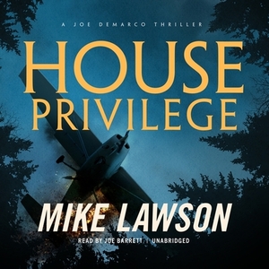 House Privilege: A Joe DeMarco Thriller by Mike Lawson