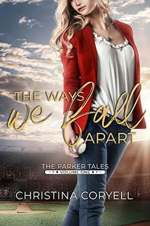 The Ways We Fall Apart (The Parker Tales #1) by Christina Coryell