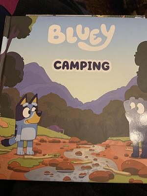 Bluey: Camping by Bluey