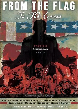 From the Flag to the Cross by Margaret Kimberley, Kshama Sawant, Bill Mullen, Henry a. Giroux, Chris Hedges, Richard Wolff, Dianne Feeley