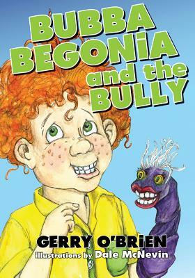 Bubba Begonia and the Bully by Gerry O'Brien