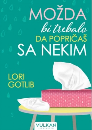 Možda bi trebalo da popričaš sa nekim by Lori Gottlieb