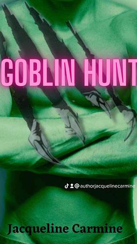 Goblin Hunt by Jacqueline Carmine