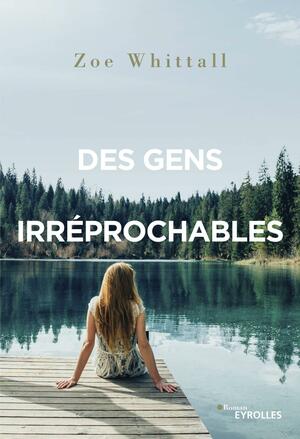 Des gens irréprochables by Zoe Whittall