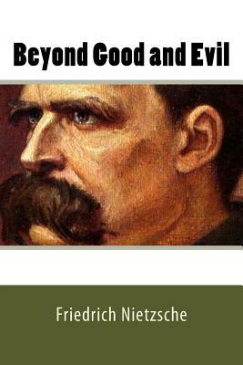 Beyond Good and Evil by Friedrich Nietzsche