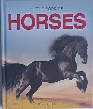 Little Book of Horses by Jon Stroud