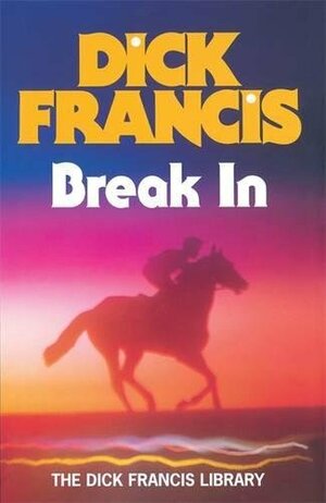 Break in by Dick Francis