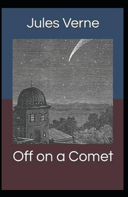 Off on a Comet Illustrated by Jules Verne