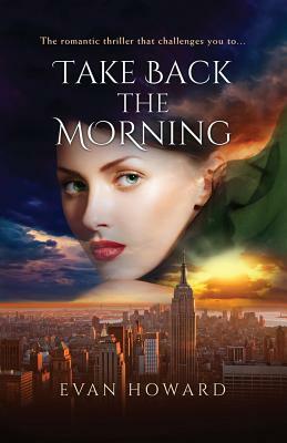Take Back the Morning by Evan Howard