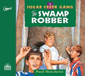 The Swamp Robber by Paul Hutchens