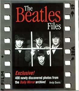 The Beatles Files by Andy Davis