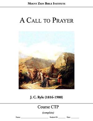 A Call to Prayer - with Study Guide by J.C. Ryle