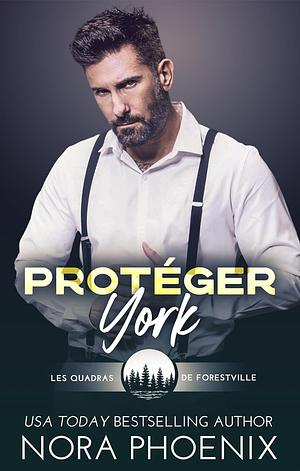 Protéger York by Nora Phoenix