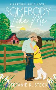 Somebody Like Me by Stefanie K. Steck