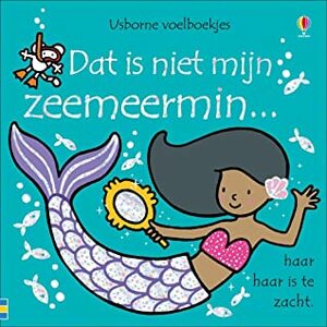 Dat is niet mijn zeemeermin by Fiona Watt, Rachel Wells