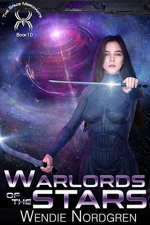 Warlords of the Stars by Wendie Nordgren, Wendie Nordgren